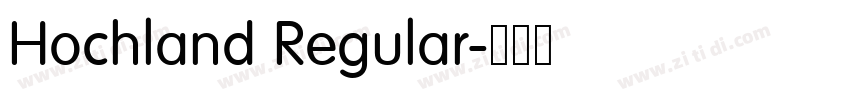 Hochland Regular字体转换 Hochland Regular字体转换